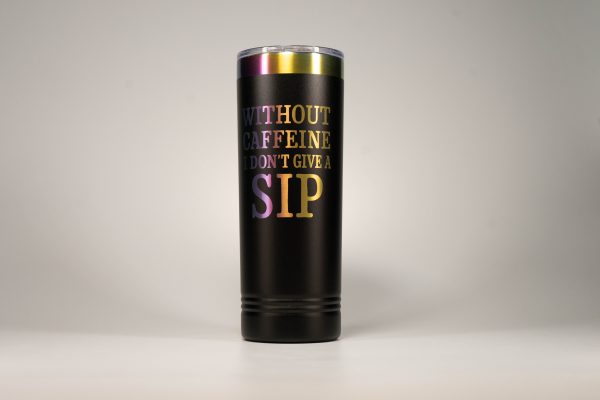 20 BLKPRM COF TMBLR - Without Caffeine I Don't Give a Sip